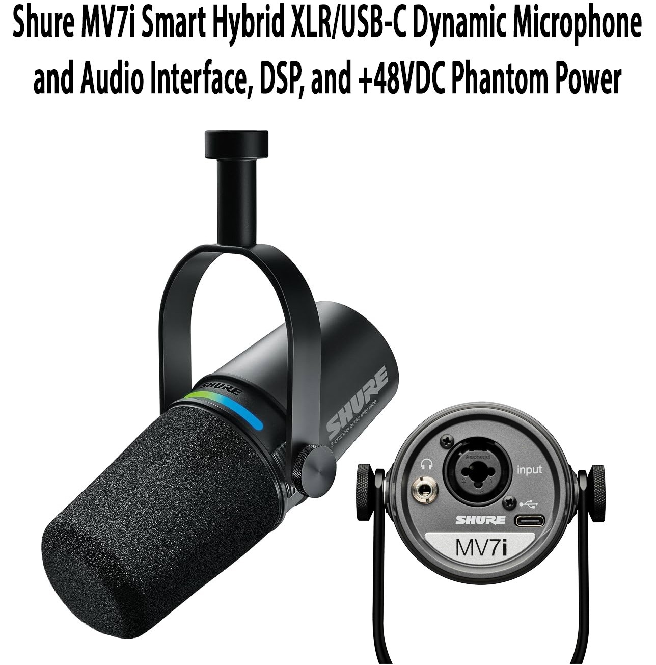 Shure MV7i Smart Hybrid XLR/USB-C Dynamic Microphone and Audio Interface